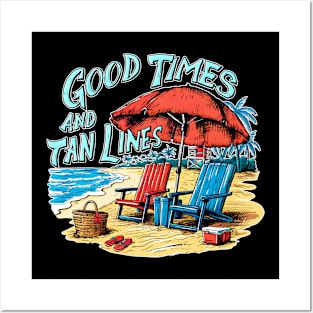 Good times and tan lines! fun summer vacation travel puns tee 2 Posters and Art